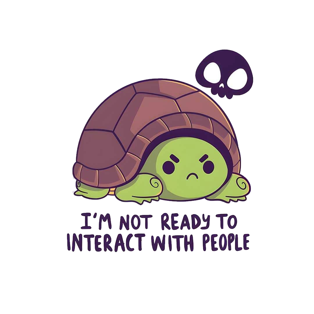 I'M Not Ready To Interact With People Sticker